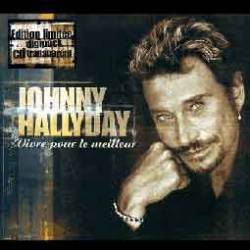 Johnny Hallyday : Vivre Pour le Meilleur